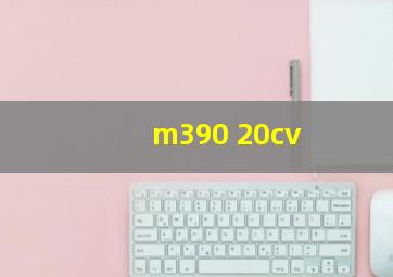 m390 20cv